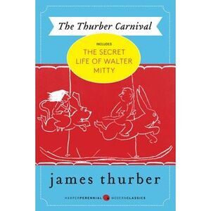 The Thurber Carnival -- James Thurber